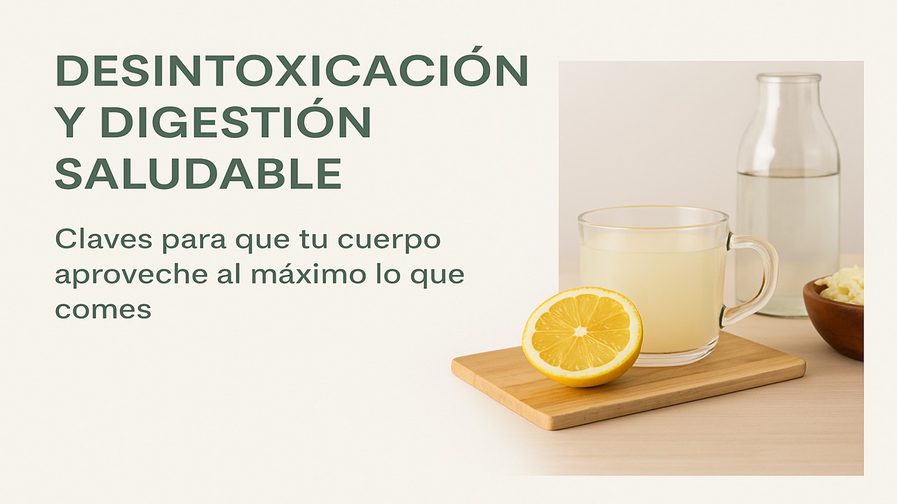 Desintoxicación y Digestión Saludable
