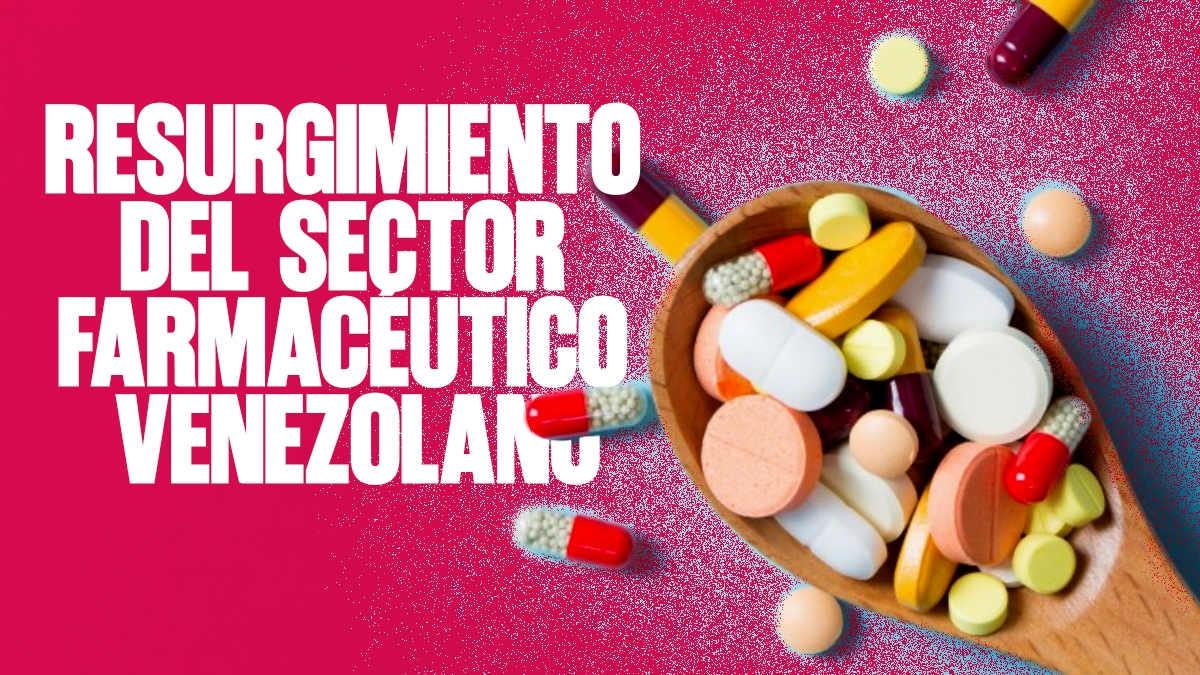 El Resurgimiento del Sector Farmacéutico Venezolano Un Análisis del Crecimiento de Doble Dígito
