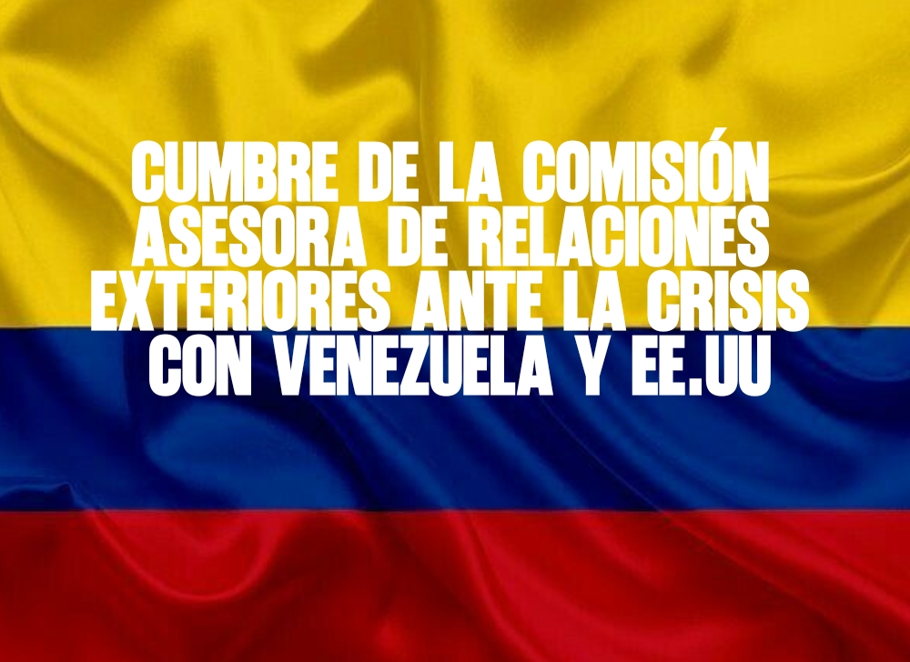 Cumbre de la Comisión Asesora de Relaciones Exteriores ante la crisis con Venezuela y EE.UU.