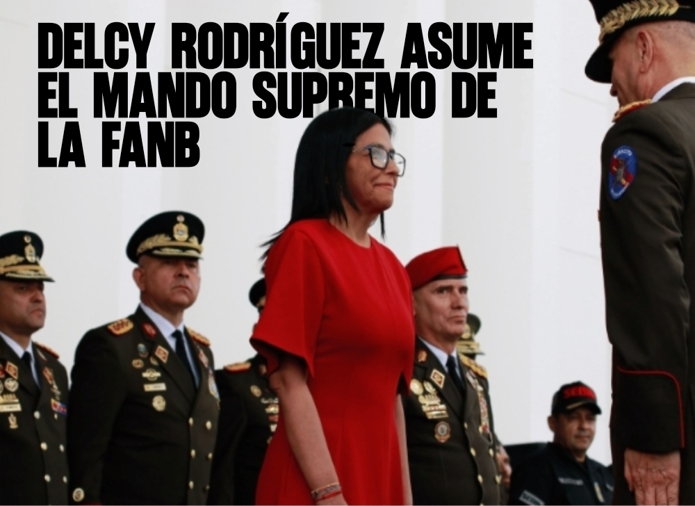 Delcy Rodríguez asume el mando supremo de la FANB