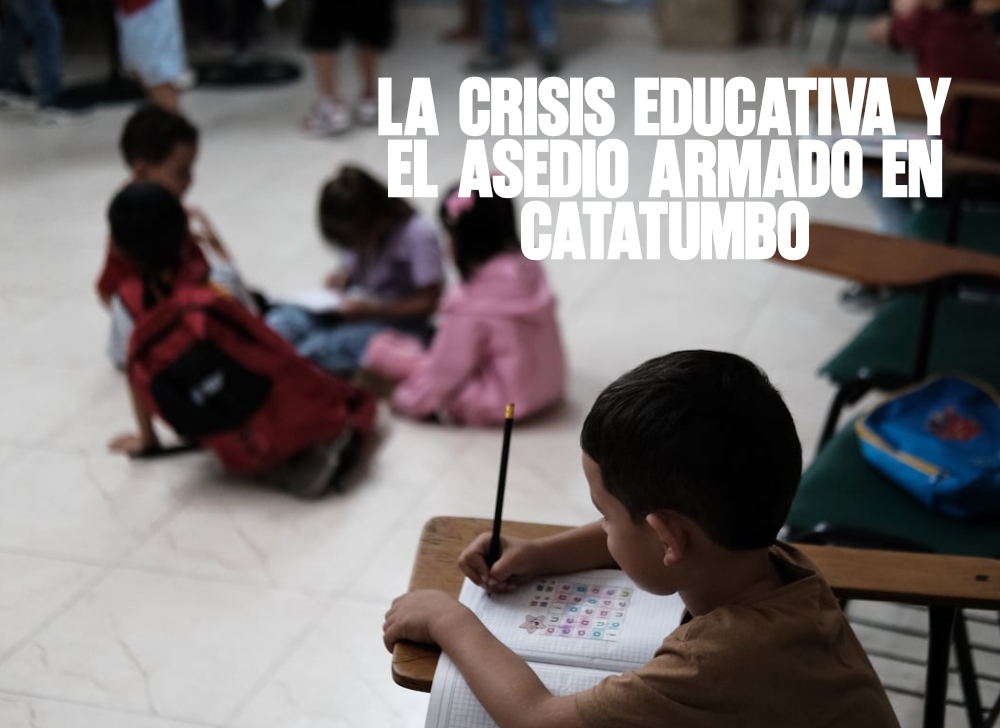 La crisis educativa y el asedio armado en la región del Catatumbo