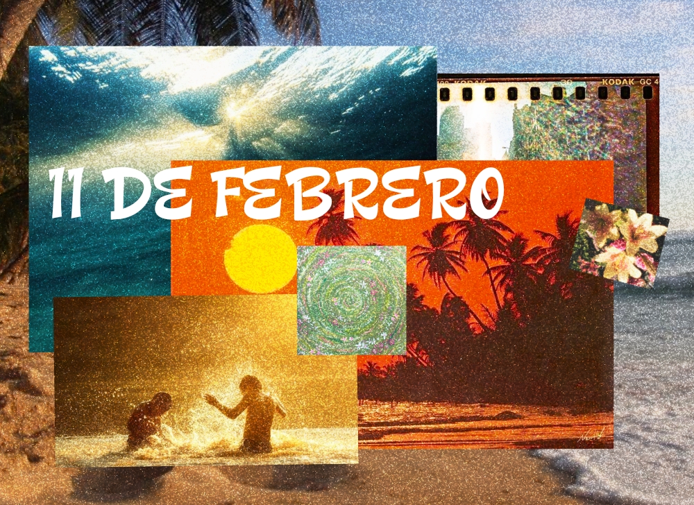 EFEMÉRIDES 11 DE FEBRERO