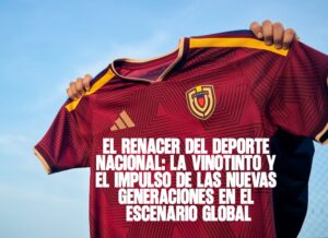La Vinotinto y el impulso de las nuevas generaciones en el escenario global