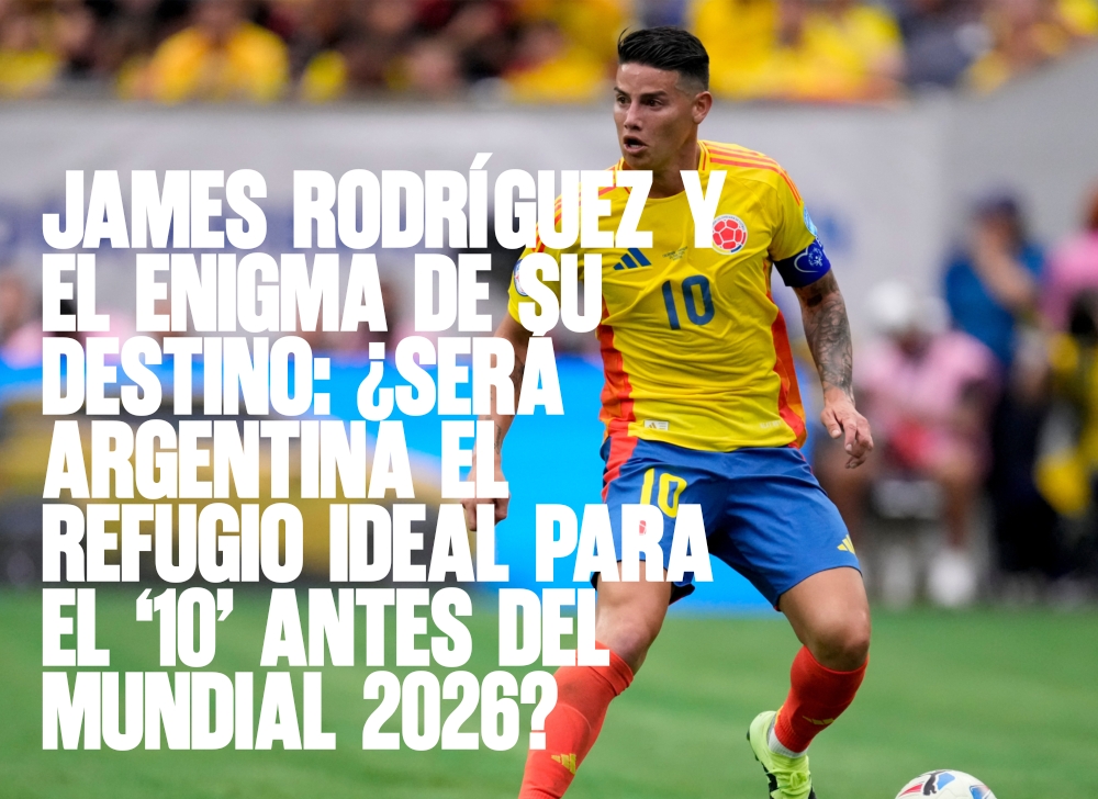 ​James Rodríguez y el enigma de su destino ¿Será Argentina el refugio ideal para el ‘10’ antes del Mundial 2026
