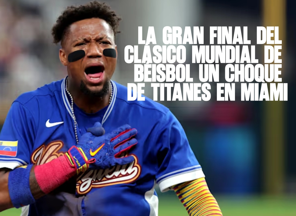 La gran final del Clásico Mundial de Béisbol un choque de titanes en Miami