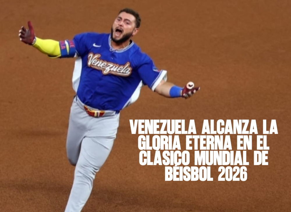 Venezuela alcanza la gloria eterna en el Clásico Mundial de Béisbol 2026