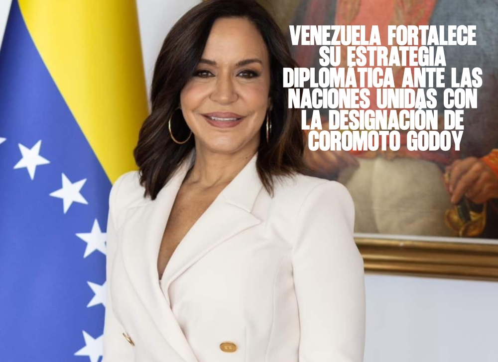 Venezuela fortalece su estrategia diplomática ante las Naciones Unidas con la designación de Coromoto Godoy