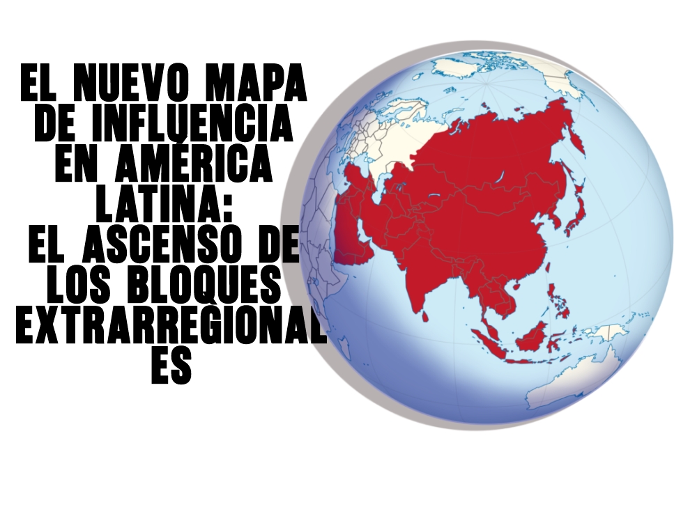 El ascenso de los bloques extrarregionales