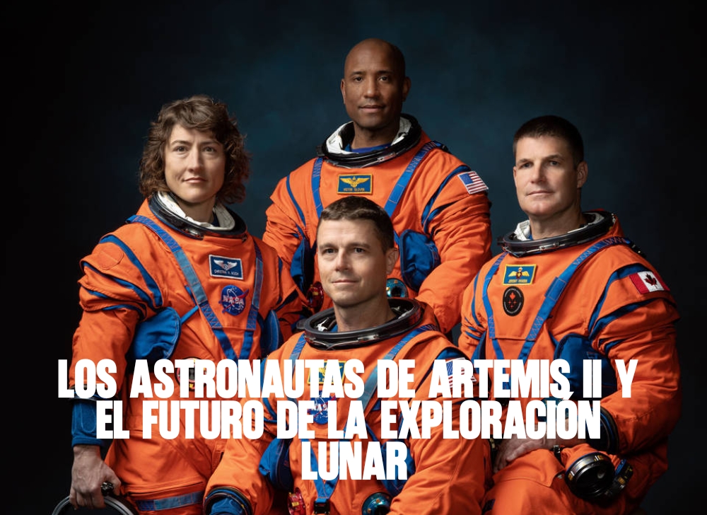 La Odisea del Regreso Los Astronautas de Artemis II y el Futuro de la Exploración Lunar