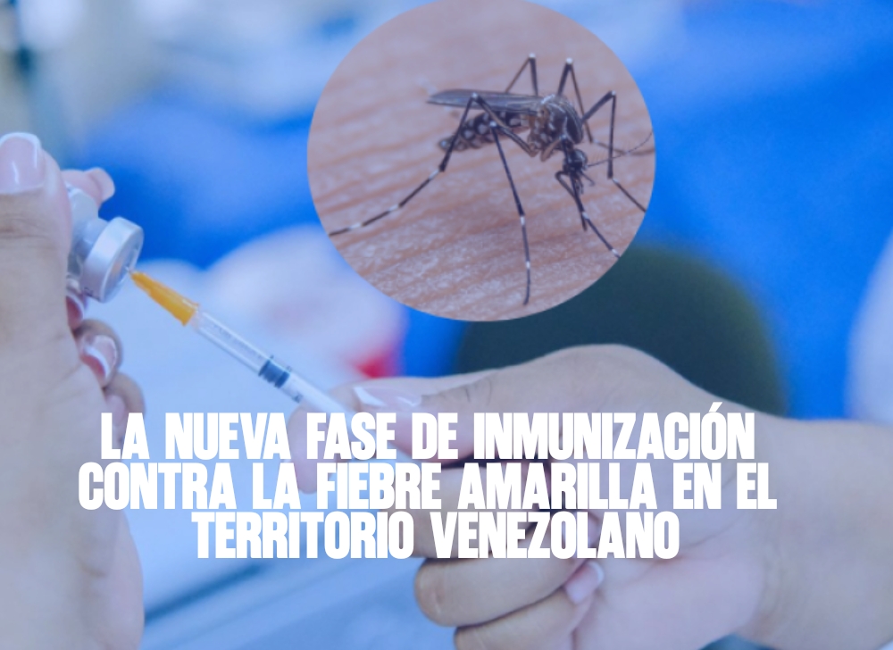 La nueva fase de inmunización contra la fiebre amarilla en el territorio venezolano
