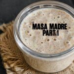 Masa madre Part.1
