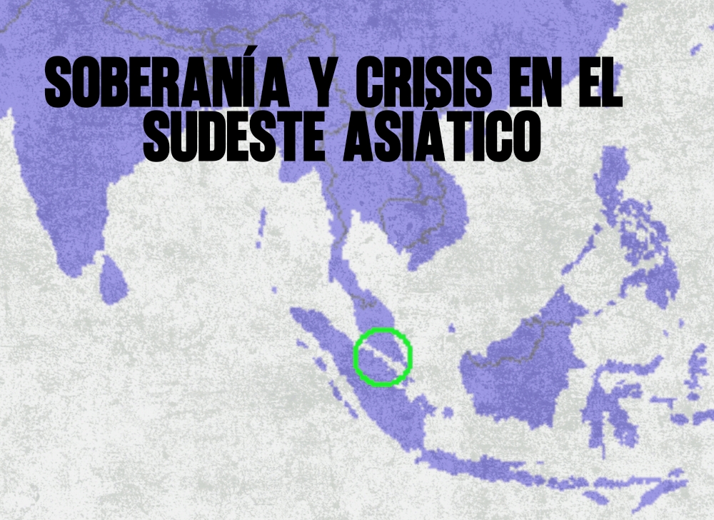 Soberanía y Crisis en el Sudeste Asiático