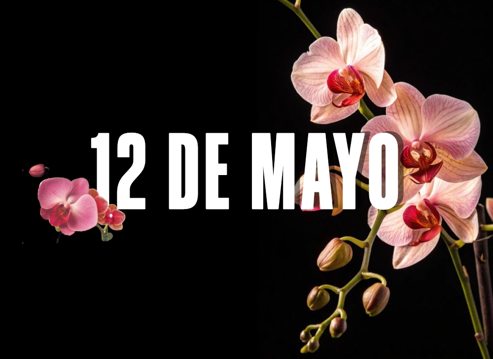 EFEMERIDES 12 DE MAYO