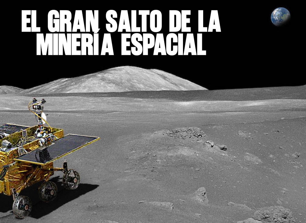 ​El Gran Salto de la Minería Espacial