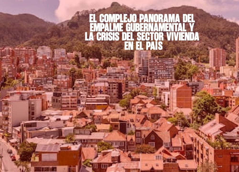 El complejo panorama del empalme gubernamental y la crisis del sector vivienda en el país