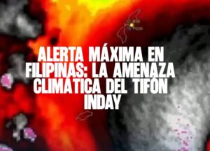Alerta máxima en Filipinas La amenaza climática del tifón Inday
