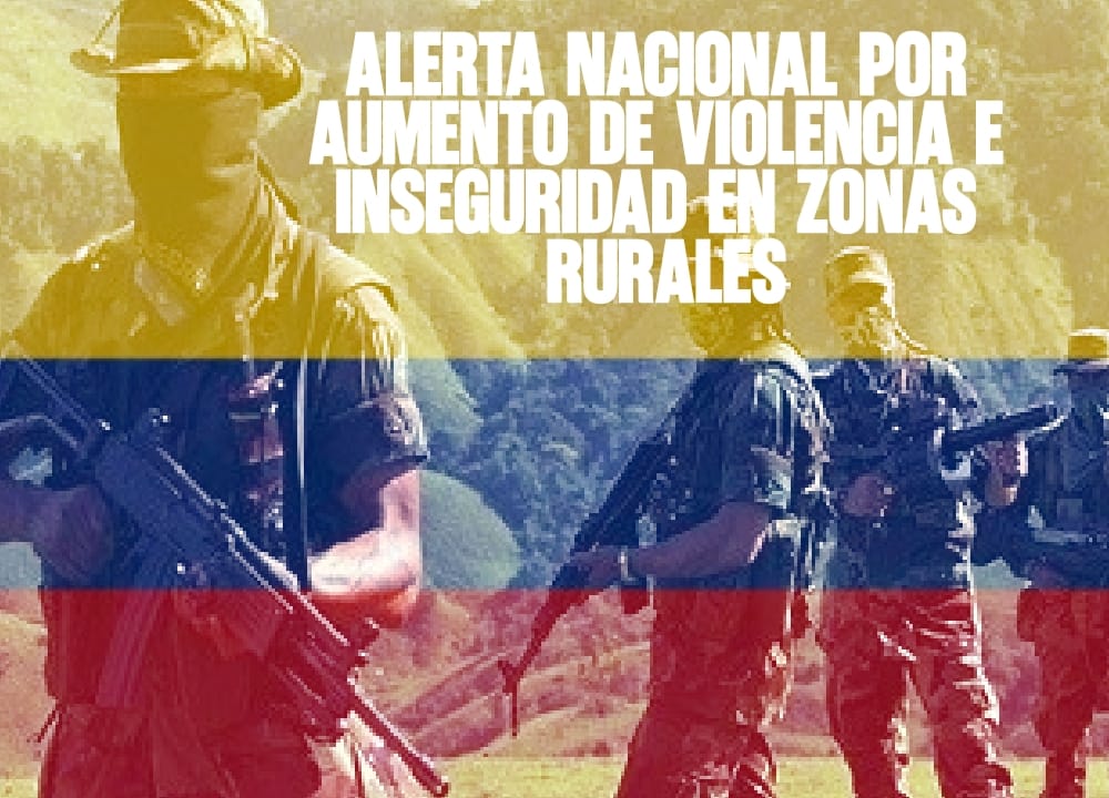 Alerta nacional por aumento de violencia e inseguridad en zonas rurales