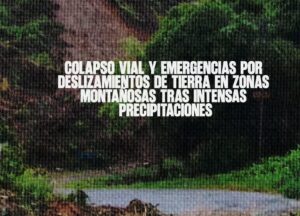 Colapso Vial y Emergencias por Deslizamientos de Tierra en Zonas Montañosas Tras Intensas Precipitaciones