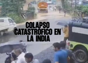 Colapso catastrófico en la India