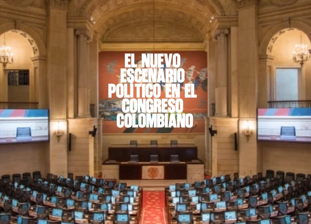 El Nuevo Escenario Político en el Congreso Colombiano