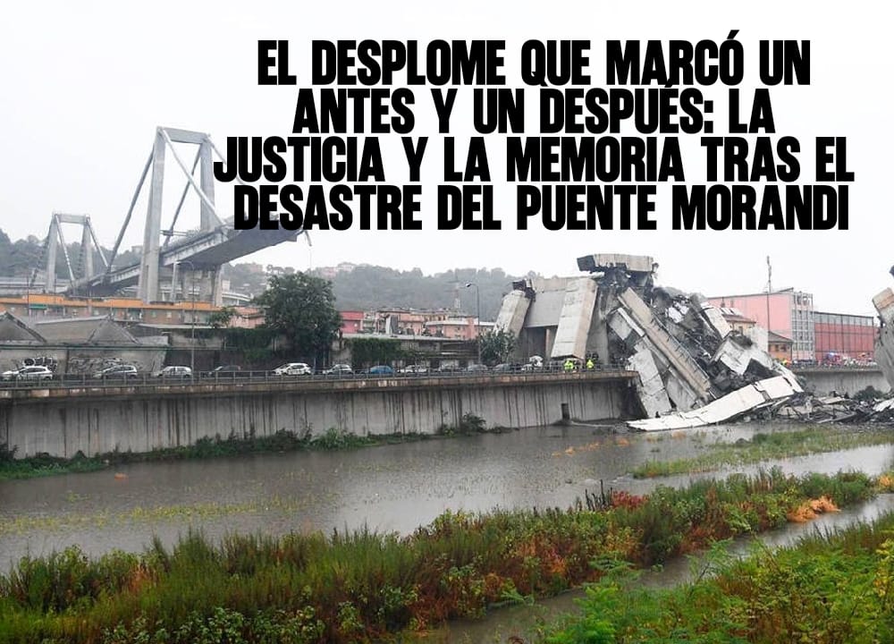 El desplome que marcó un antes y un después La justicia y la memoria tras el desastre del puente Morandi