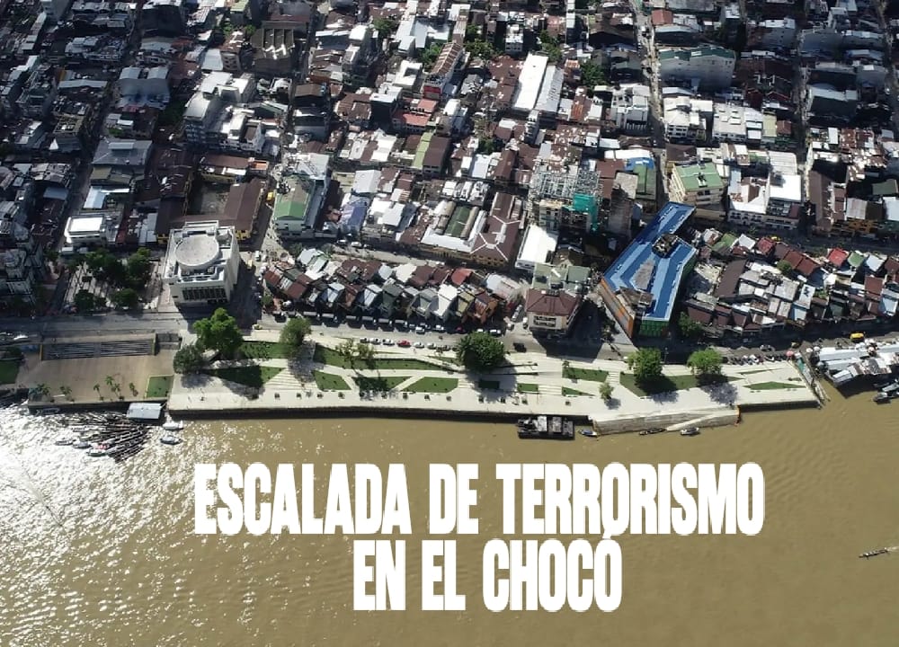 Escalada de terrorismo en el Chocó