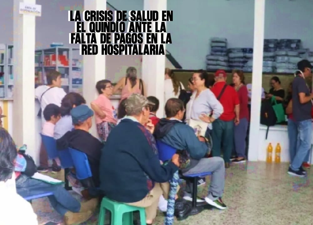 La crisis de salud en el Quindío ante la falta de pagos en la red hospitalaria