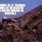 La sombra de la tragedia Crónica de un desastre con rostro humano en Venezuela