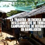 La tragedia silenciosa de los deslizamientos de tierra en campamentos de refugiados en Bangladesh