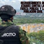Recrudecimiento de ataques contra la fuerza pública y la población civil