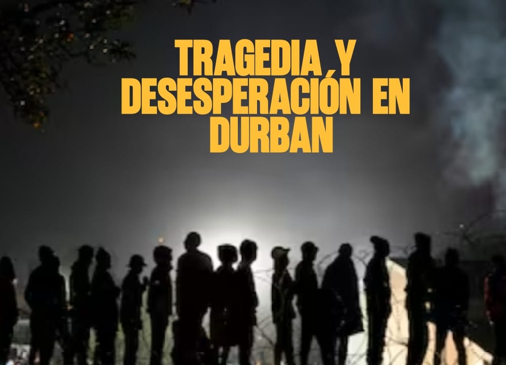 Tragedia y desesperación en Durban