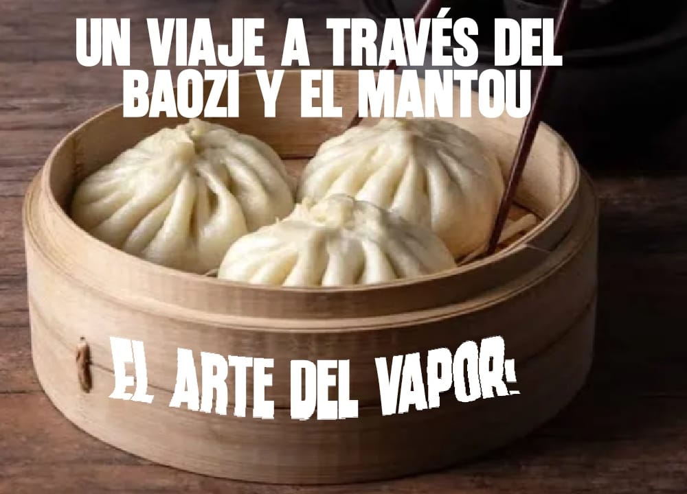 Un Viaje a Través del Baozi y el MantoU