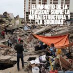 ​El impacto de la tragedia sobre la infraestructura y la sociedad