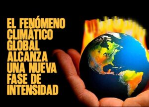 EL FENÓMENO CLIMÁTICO GLOBAL ALCANZA UNA NUEVA FASE DE INTENSIDAD