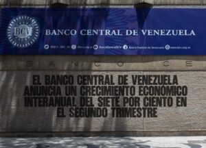 El Banco Central de Venezuela Anuncia un Crecimiento Económico Interanual del Siete Por Ciento en el Segundo Trimestre
