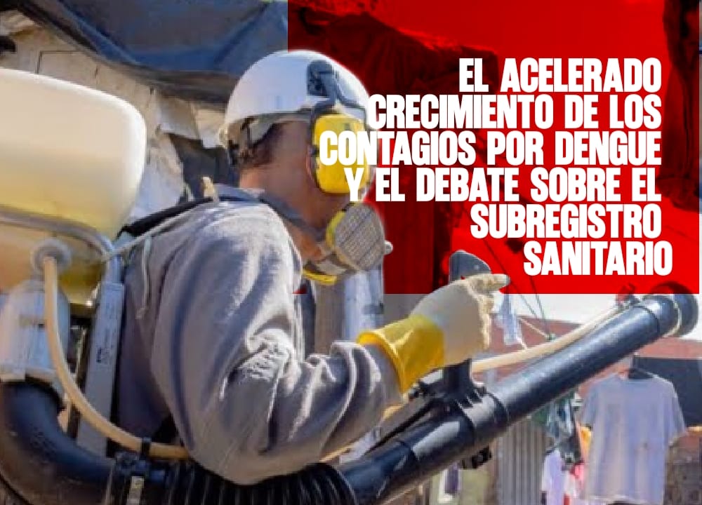 El acelerado crecimiento de los contagios por dengue y el debate sobre el subregistro sanitario