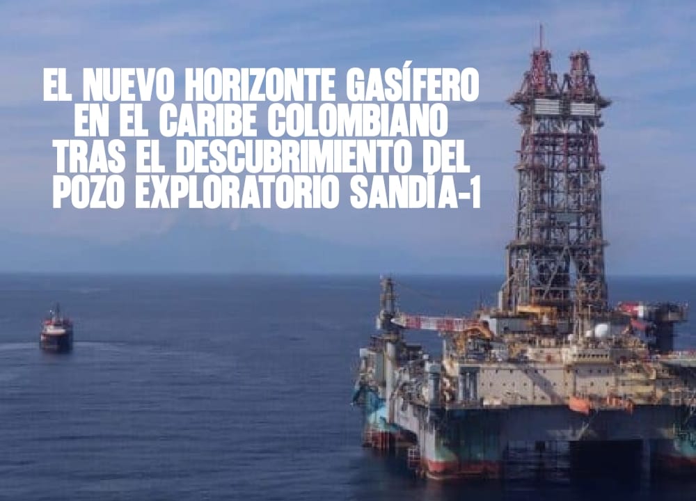 El nuevo horizonte gasífero en el Caribe colombiano tras el descubrimiento del pozo exploratorio Sandía-1