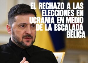 El rechazo a las elecciones en Ucrania en medio de la escalada bélica