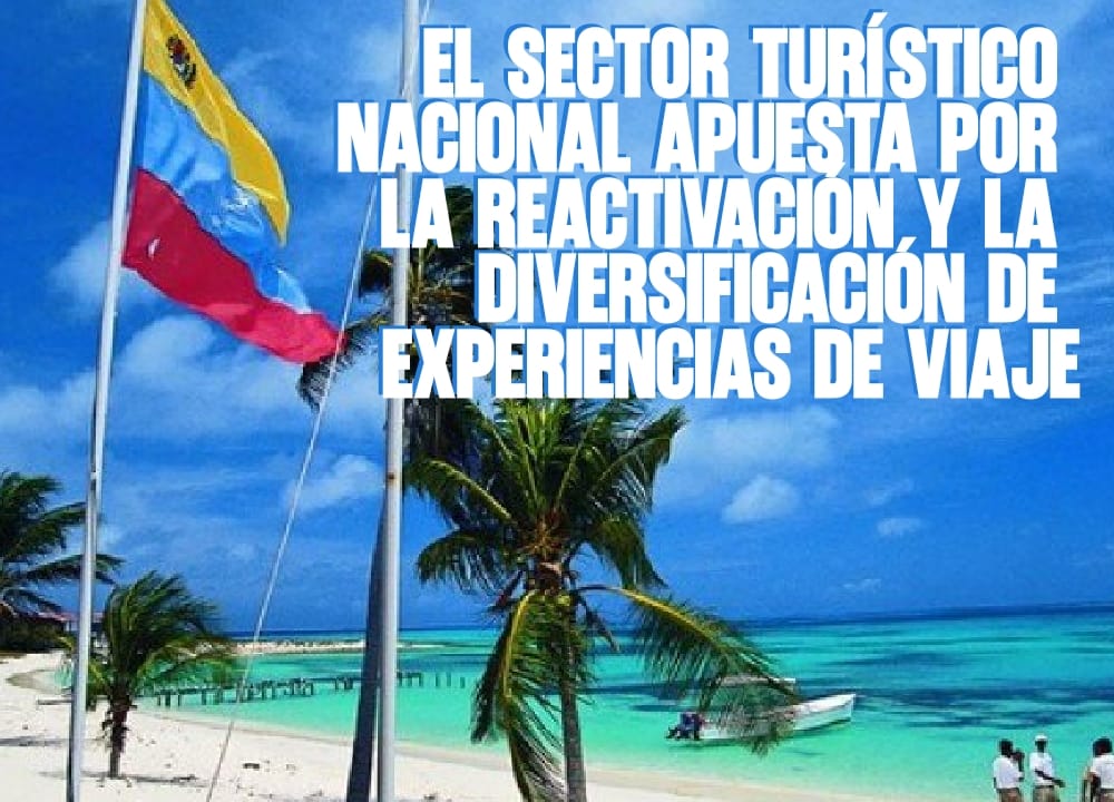 El sector turístico nacional apuesta por la reactivación y la diversificación de experiencias de viaje