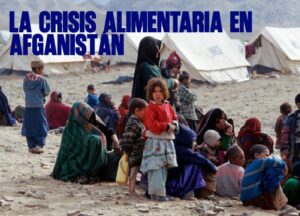 La crisis alimentaria en Afganistán