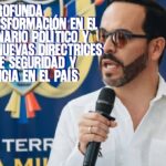 La profunda transformación en el escenario político y las nuevas directrices sobre seguridad y justicia en el país