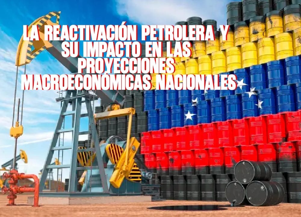 La reactivación petrolera y su impacto en las proyecciones macroeconómicas nacionales