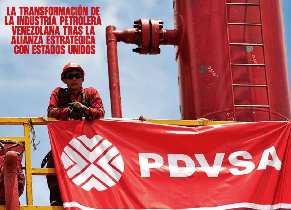 La transformación de la industria petrolera venezolana tras la alianza estratégica con Estados Unidos