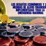 Los desafíos económicos y las medidas de alivio financiero implementadas tras la emergencia nacional