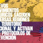 Nuevos Movimientos Telúricos Sacuden Diversas Regiones del Territorio Nacional y Activan los Protocolos de Prevención