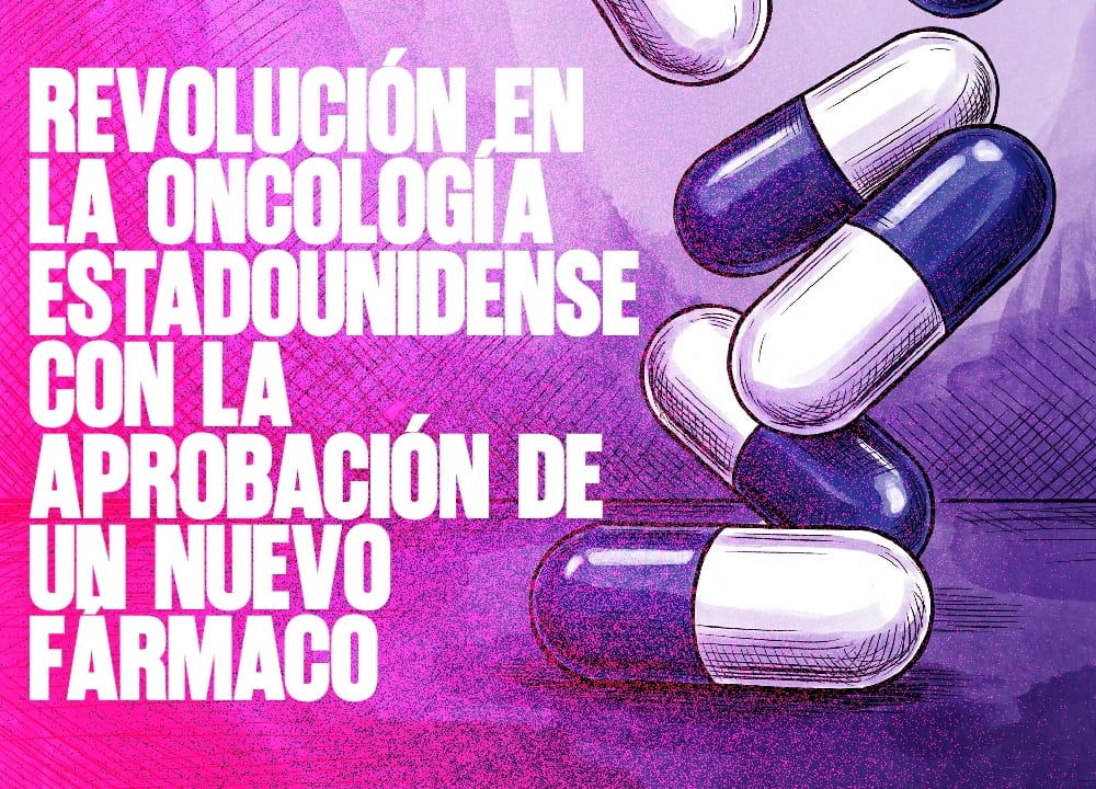 ​Revolución en la Oncología Estadounidense con la Aprobación de un Nuevo Fármaco