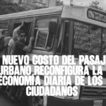 El nuevo costo del pasaje urbano reconfigura la economía diaria de los ciudadanos
