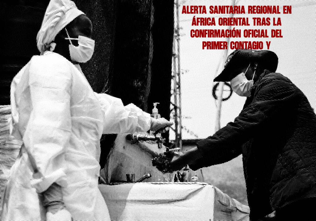 Alerta sanitaria regional en África Oriental tras la confirmación oficial del primer contagio y fallecimiento por el virus del ébola