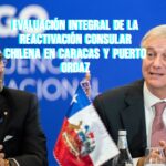 Evaluación integral de la reactivación consular chilena en Caracas y Puerto Ordaz