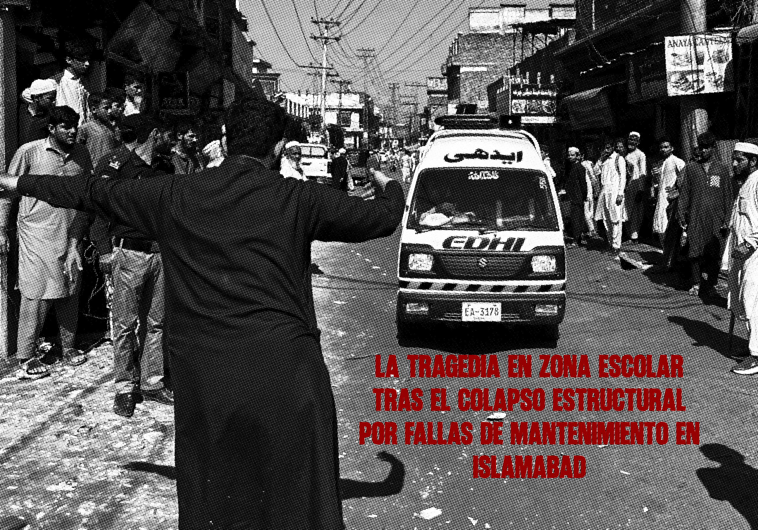 La Tragedia en Zona Escolar Tras El Colapso Estructural por Fallas de Mantenimiento en Islamabad